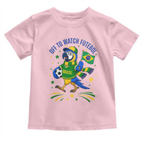 Off To Watch Futebol Toddler T Shirt Funny Brazil Macaw Soccer Fan