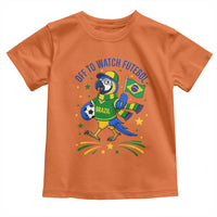 Off To Watch Futebol Toddler T Shirt Funny Brazil Macaw Soccer Fan