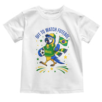 Off To Watch Futebol Toddler T Shirt Funny Brazil Macaw Soccer Fan