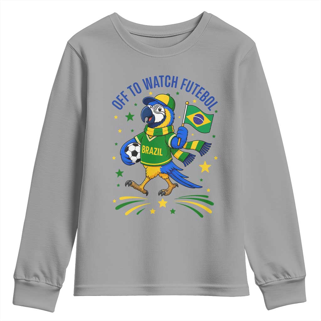 Off To Watch Futebol Youth Sweatshirt Funny Brazil Macaw Soccer Fan