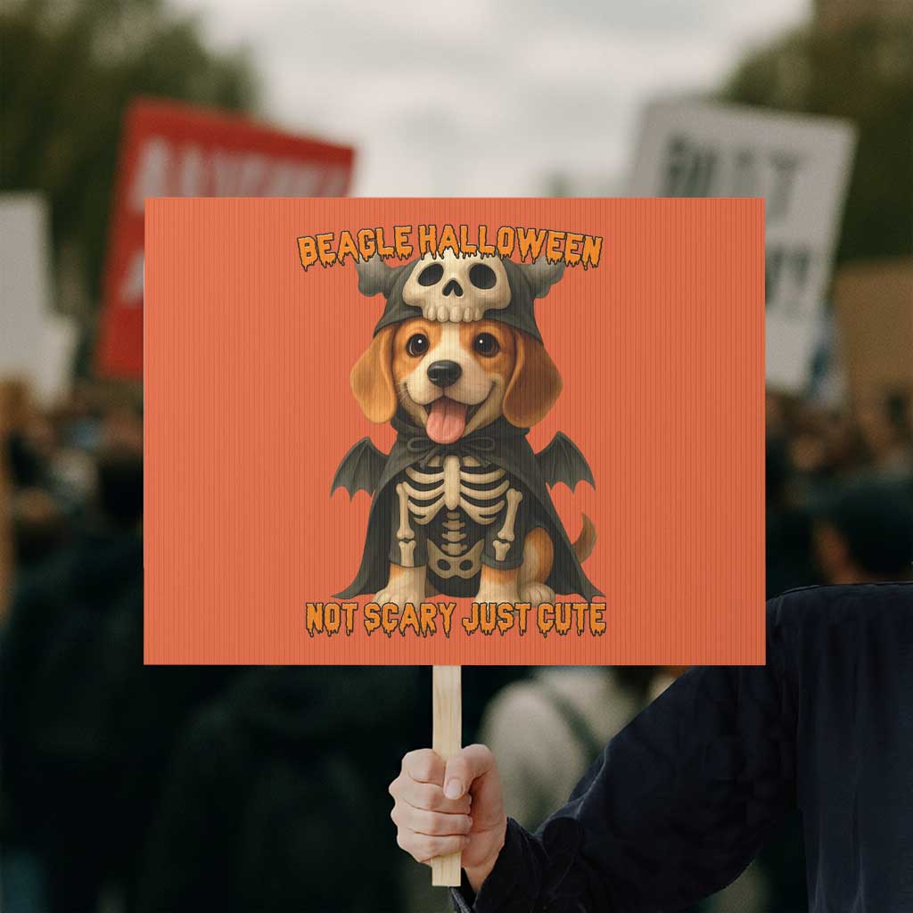 Beagle Halloween Skeleton Protest Sign Not Scary Just Cute Dog Lover - Wonder Print Shop
