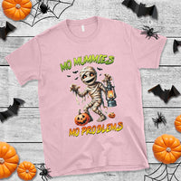 Halloween Mummy T Shirt Funny Mo Mummies Mo Problems - Wonder Print Shop