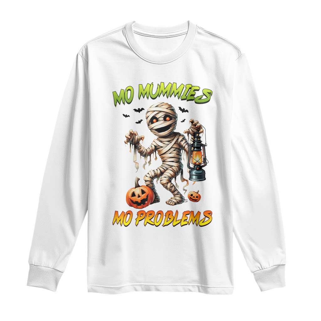 Halloween Mummy Long Sleeve Shirt Funny Mo Mummies Mo Problems - Wonder Print Shop