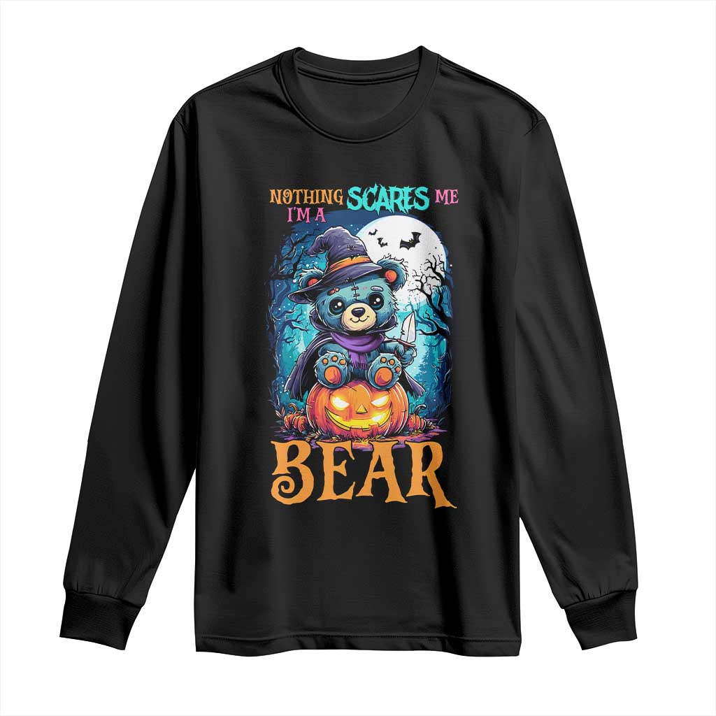 Halloween Killer Witch Teddy Bear Long Sleeve Shirt Nothing Scares Me - Wonder Print Shop