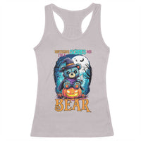 Halloween Killer Witch Teddy Bear Racerback Tank Top Nothing Scares Me - Wonder Print Shop