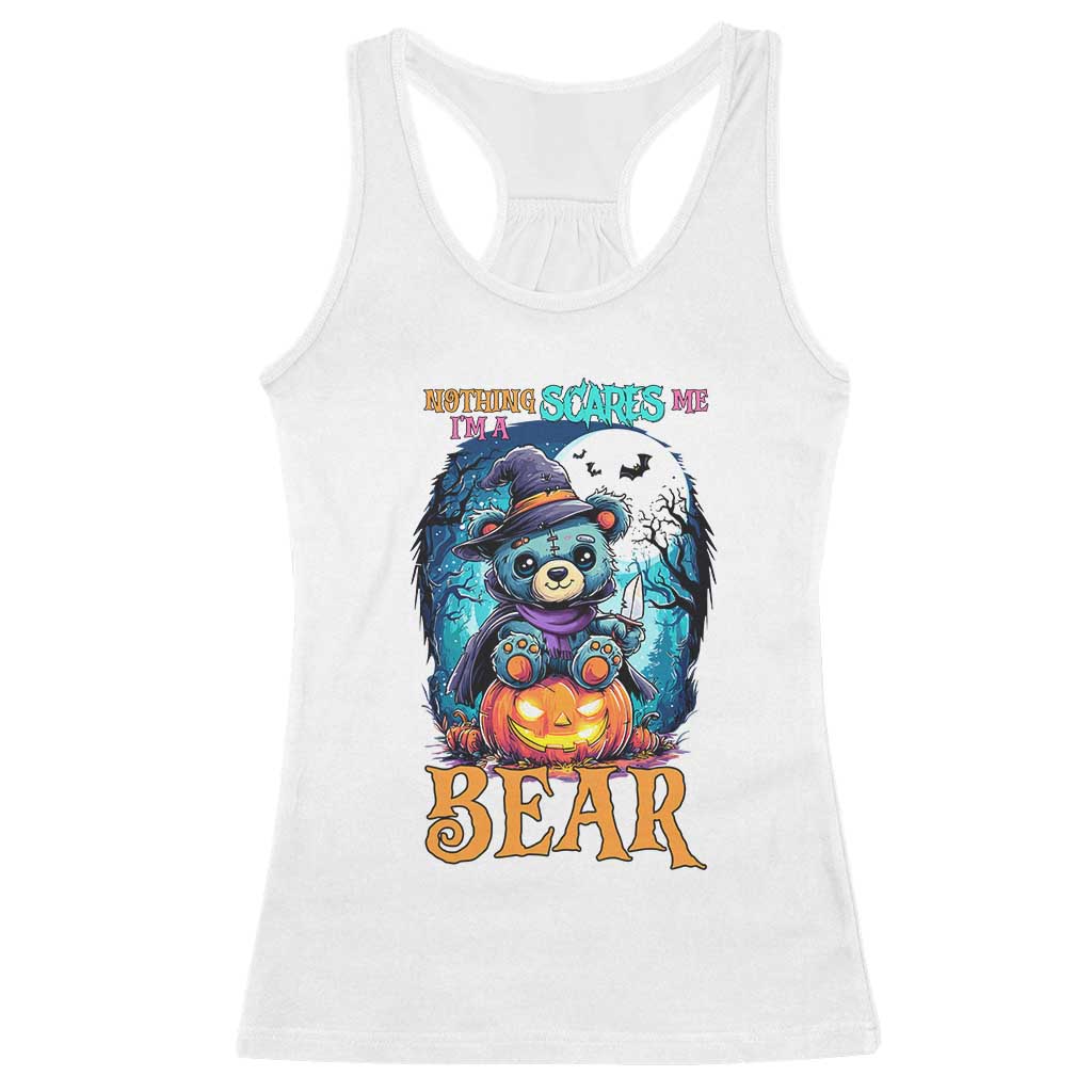 Halloween Killer Witch Teddy Bear Racerback Tank Top Nothing Scares Me - Wonder Print Shop