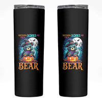 Halloween Killer Witch Teddy Bear Skinny Tumbler Nothing Scares Me