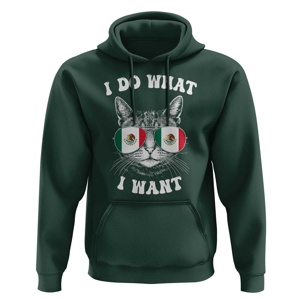 Mexican Cat Hoodie I Do What I Want Mexico Flag Sunglasses Funny - Wonder Print Shop