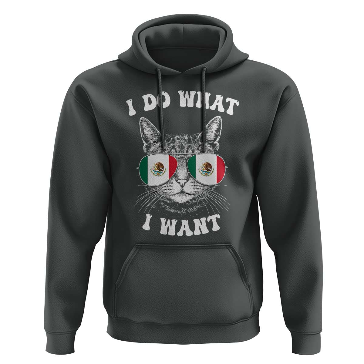 Mexican Cat Hoodie I Do What I Want Mexico Flag Sunglasses Funny - Wonder Print Shop