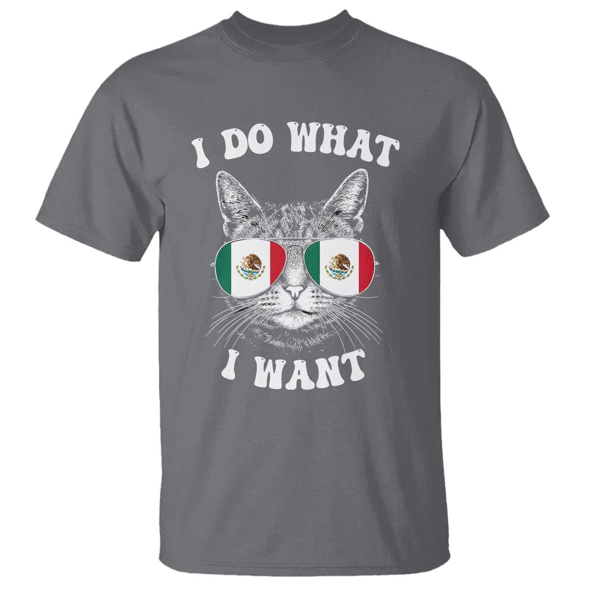 Mexican Cat T Shirt I Do What I Want Mexico Flag Sunglasses Funny - Wonder Print Shop