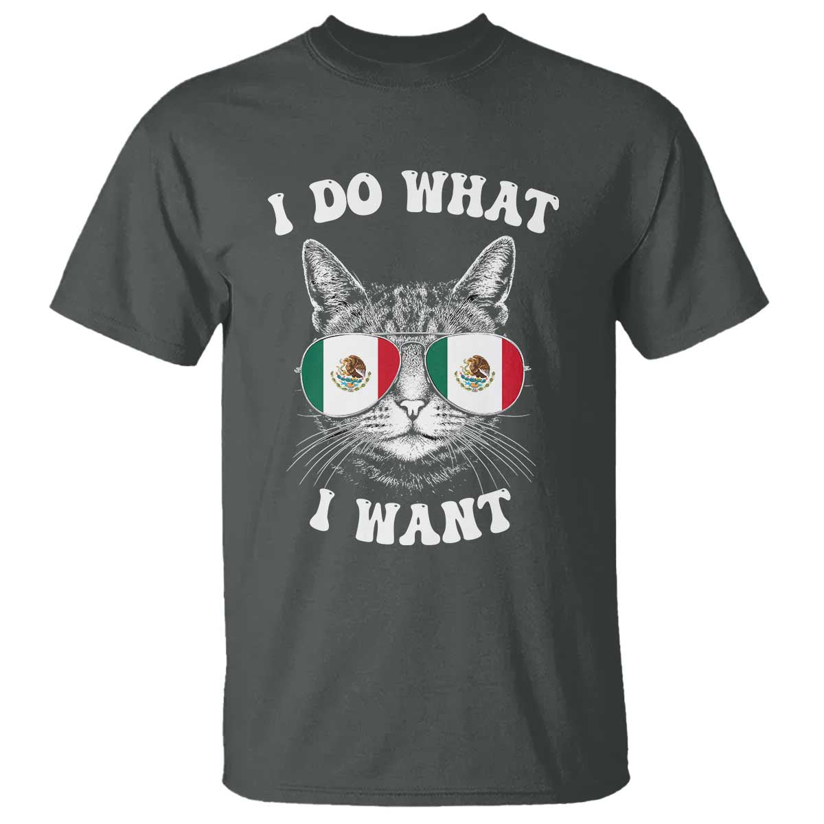 Mexican Cat T Shirt I Do What I Want Mexico Flag Sunglasses Funny - Wonder Print Shop