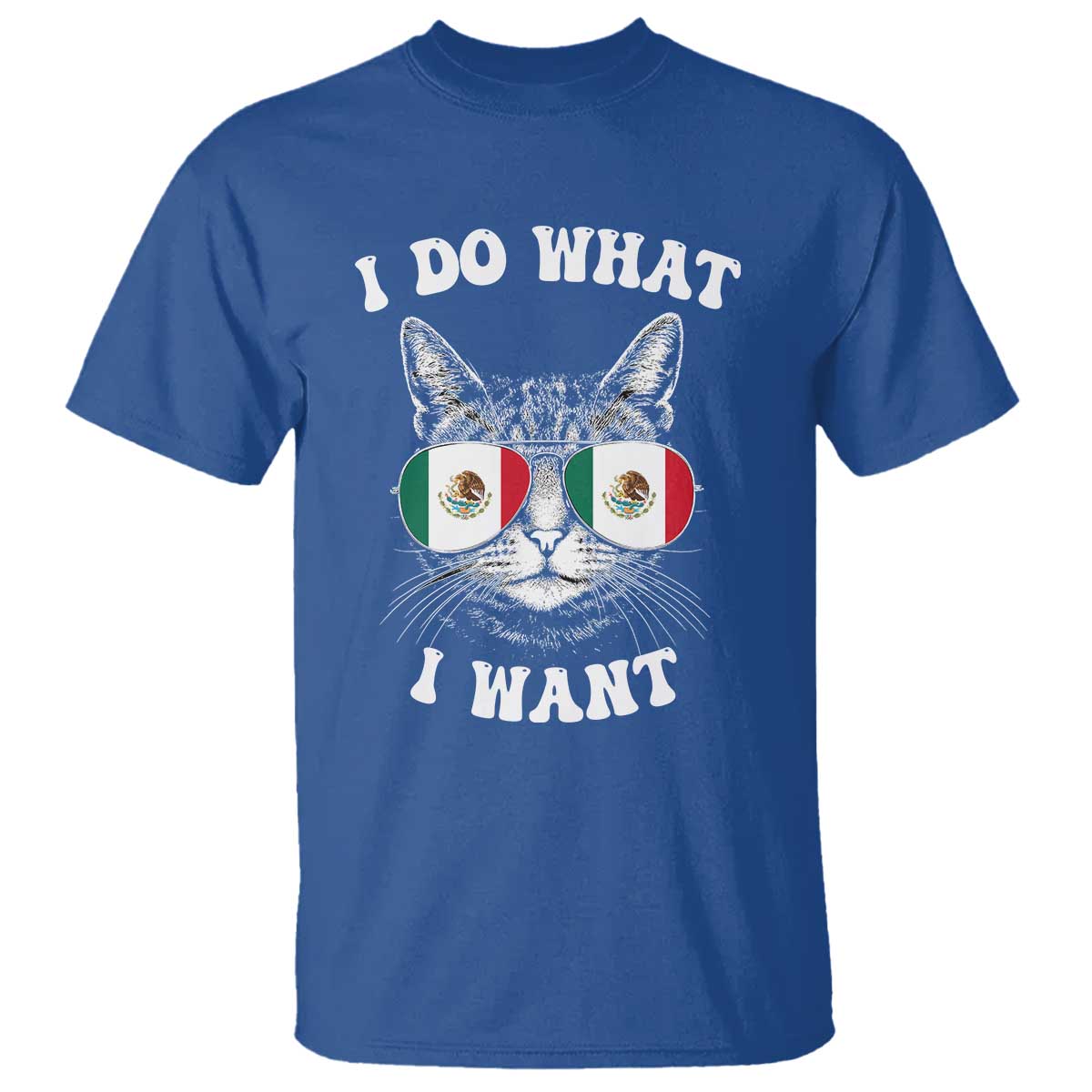 Mexican Cat T Shirt I Do What I Want Mexico Flag Sunglasses Funny - Wonder Print Shop