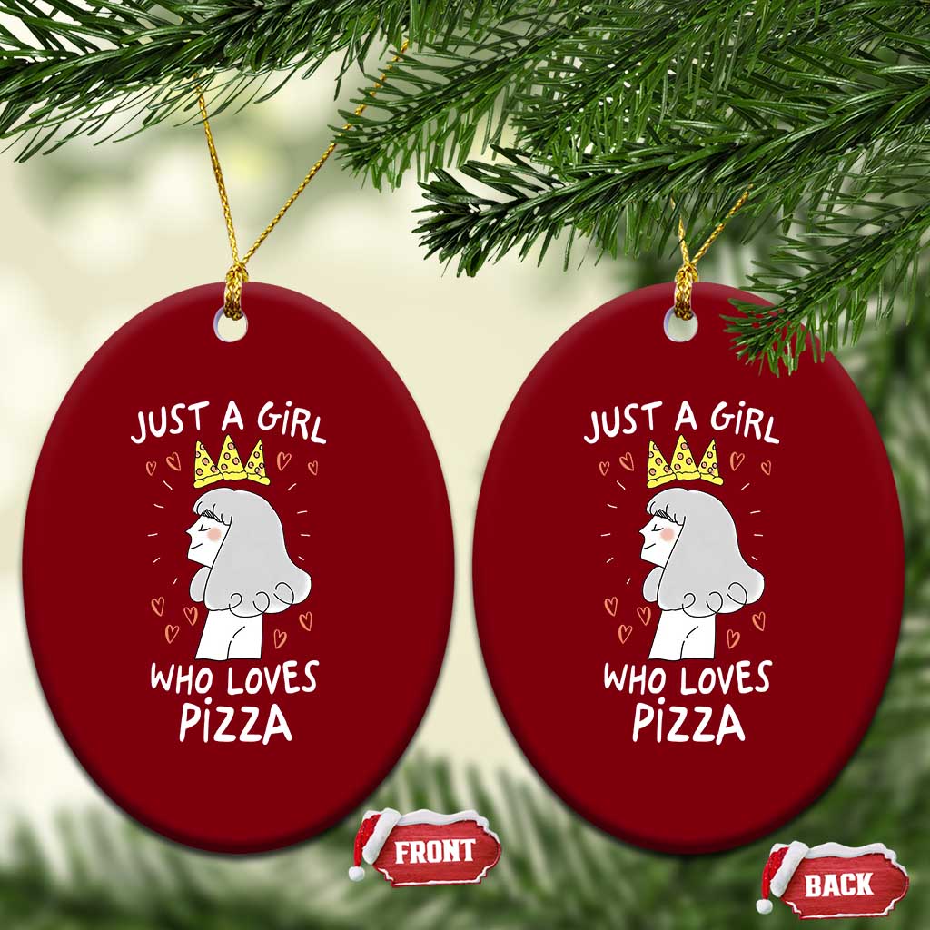 Just A Girl Who Loves Pizza Ceramic Ornament Cute Queen Pizza Crown - Wonder Print Shop
