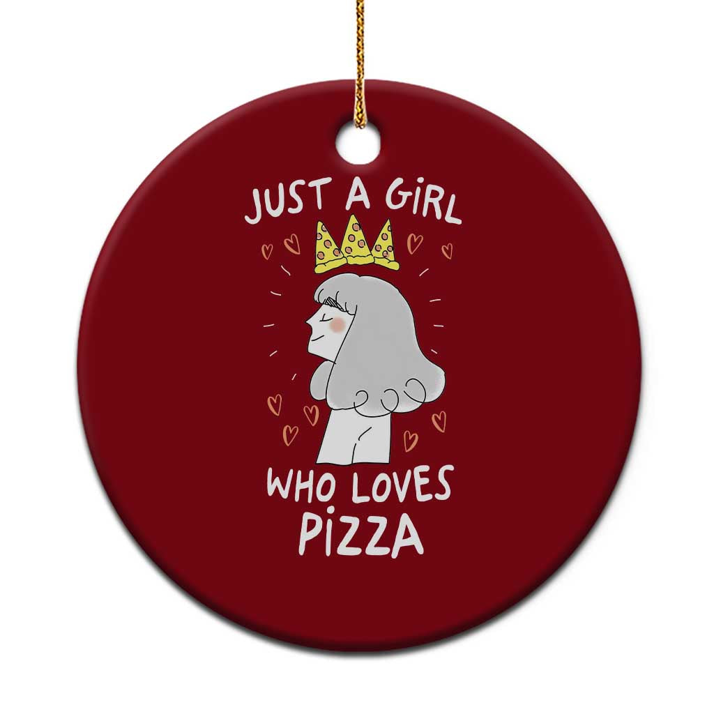 Just A Girl Who Loves Pizza Ceramic Ornament Cute Queen Pizza Crown - Wonder Print Shop