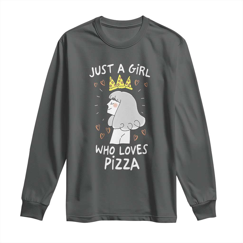 Just A Girl Who Loves Pizza Long Sleeve Shirt Cute Queen Pizza Crown - Wonder Print Shop