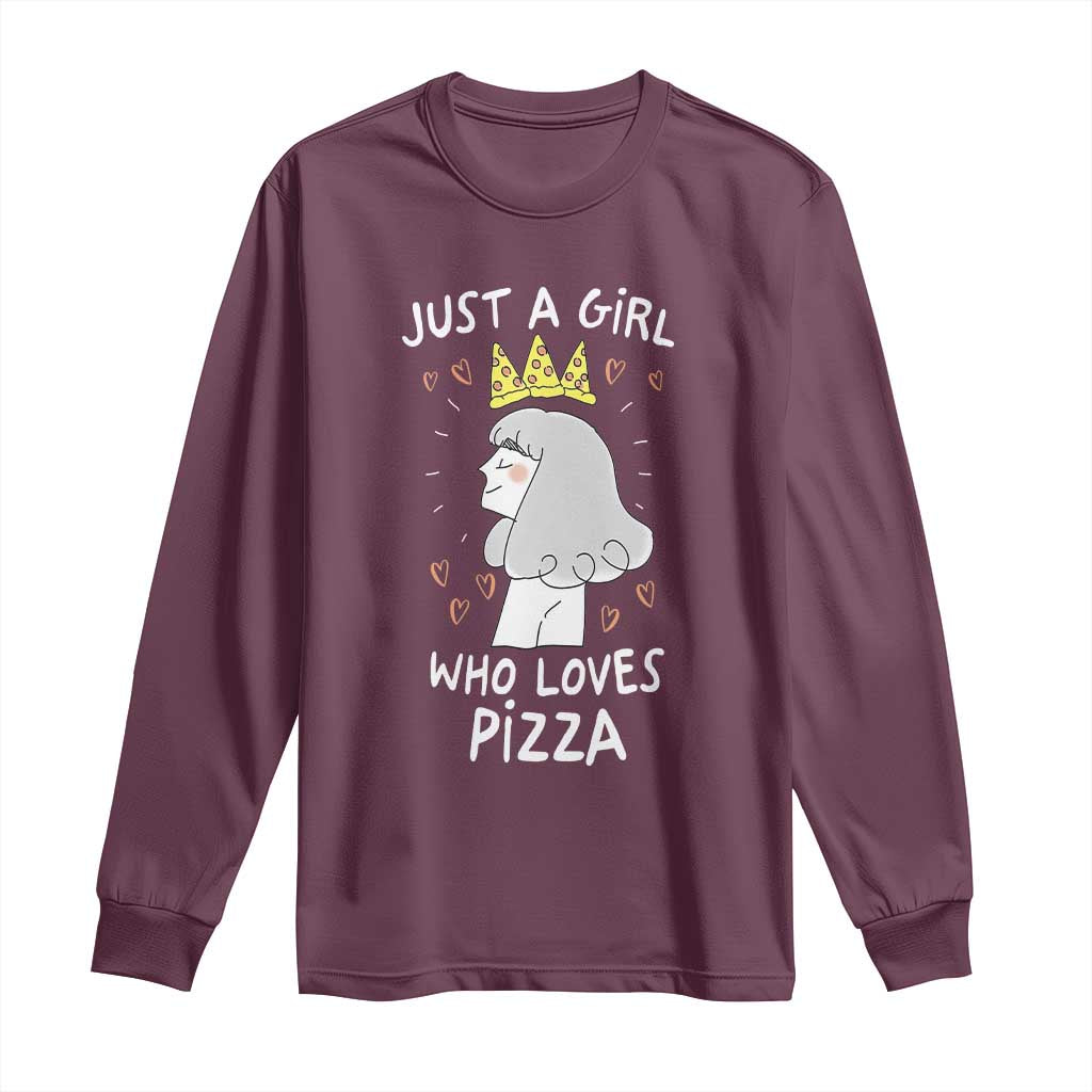 Just A Girl Who Loves Pizza Long Sleeve Shirt Cute Queen Pizza Crown - Wonder Print Shop