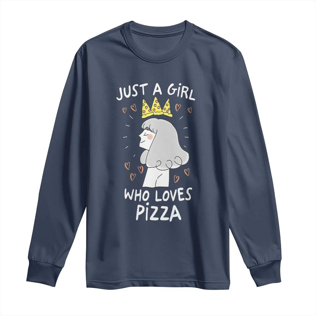 Just A Girl Who Loves Pizza Long Sleeve Shirt Cute Queen Pizza Crown - Wonder Print Shop