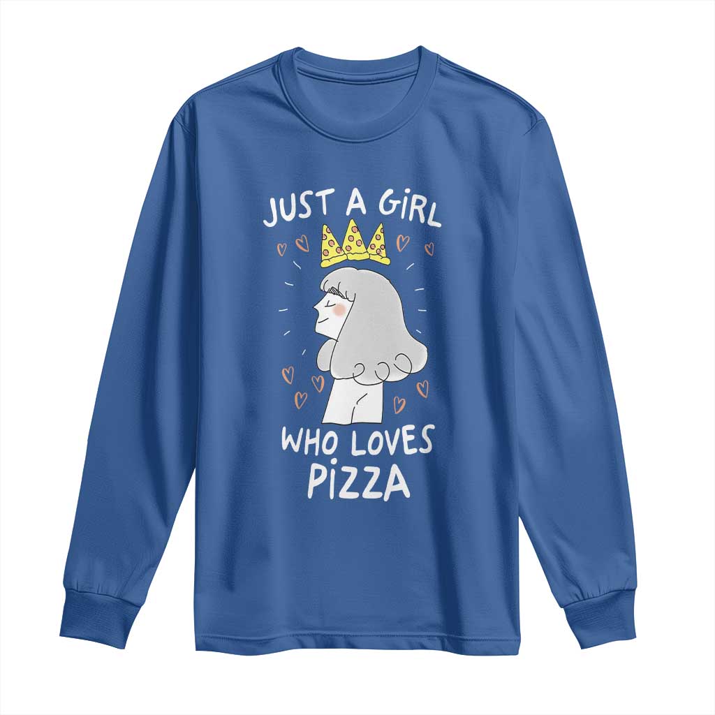 Just A Girl Who Loves Pizza Long Sleeve Shirt Cute Queen Pizza Crown - Wonder Print Shop