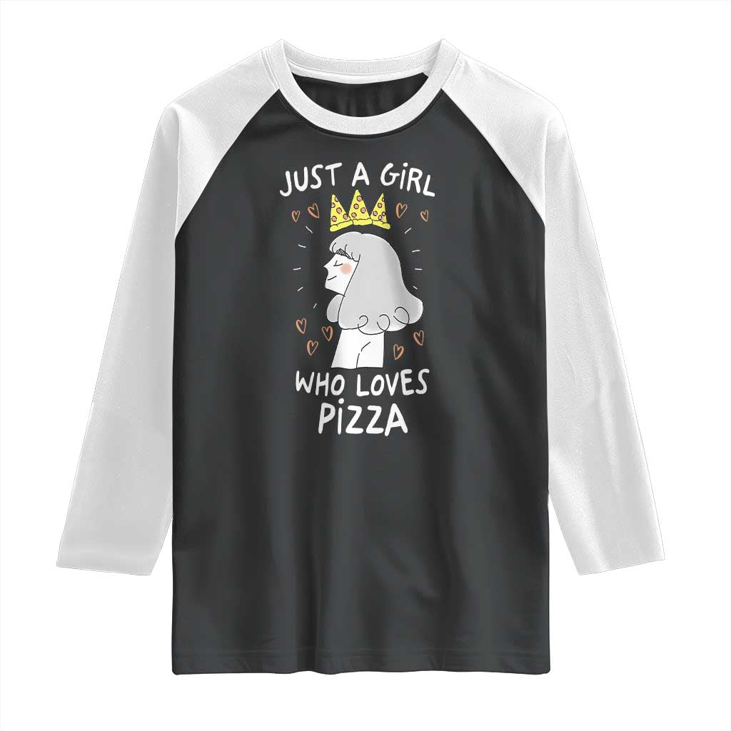 Just A Girl Who Loves Pizza Raglan Shirt Cute Queen Pizza Crown - Wonder Print Shop