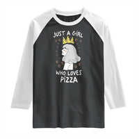 Just A Girl Who Loves Pizza Raglan Shirt Cute Queen Pizza Crown - Wonder Print Shop