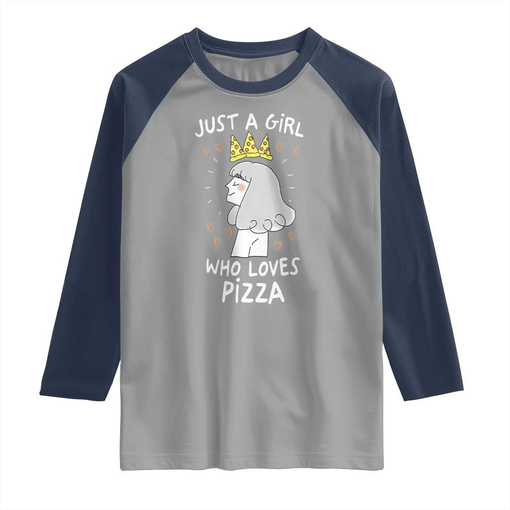 Just A Girl Who Loves Pizza Raglan Shirt Cute Queen Pizza Crown - Wonder Print Shop