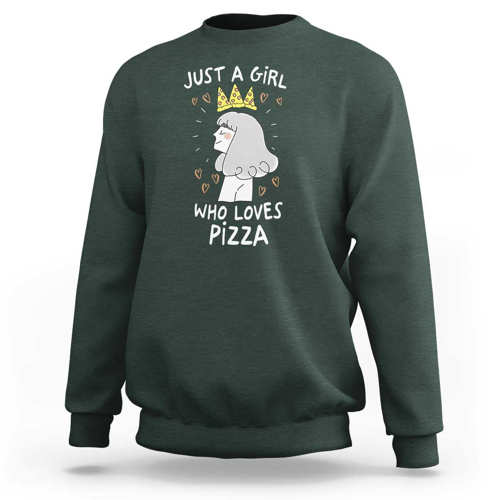 Just A Girl Who Loves Pizza Sweatshirt Cute Queen Pizza Crown - Wonder Print Shop