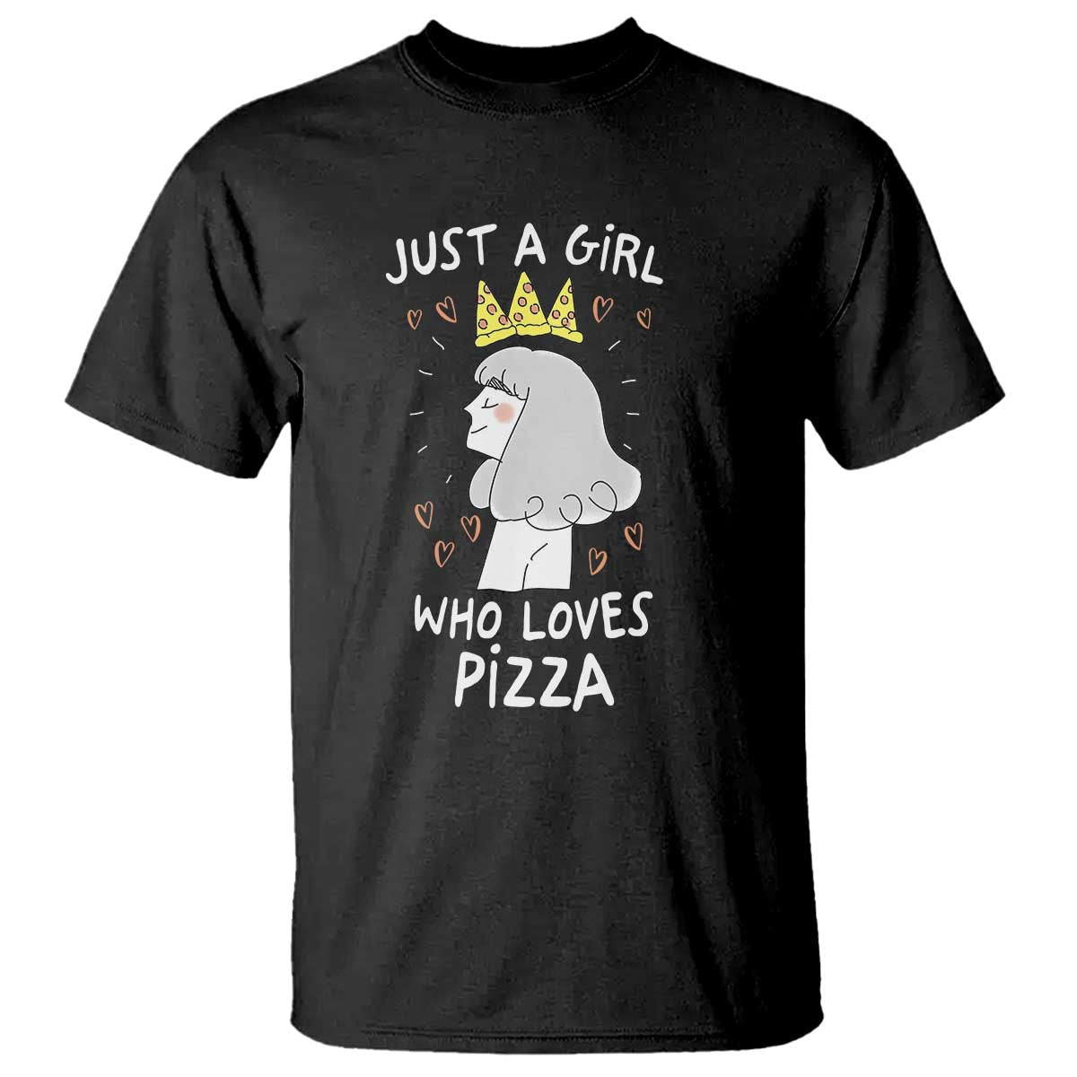 Just A Girl Who Loves Pizza T Shirt Cute Queen Pizza Crown - Wonder Print Shop