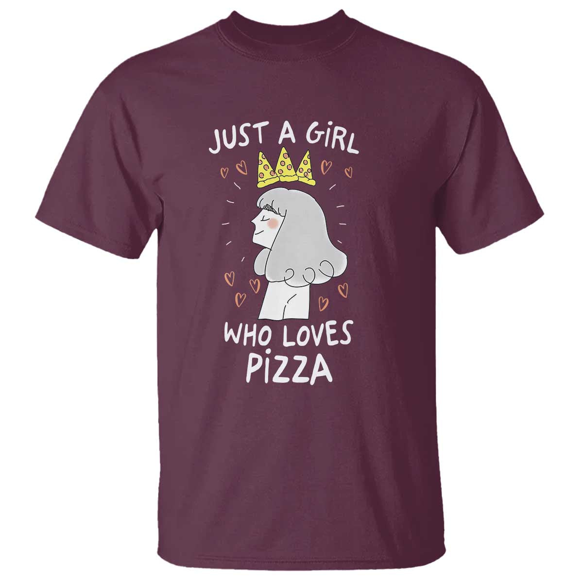 Just A Girl Who Loves Pizza T Shirt Cute Queen Pizza Crown - Wonder Print Shop