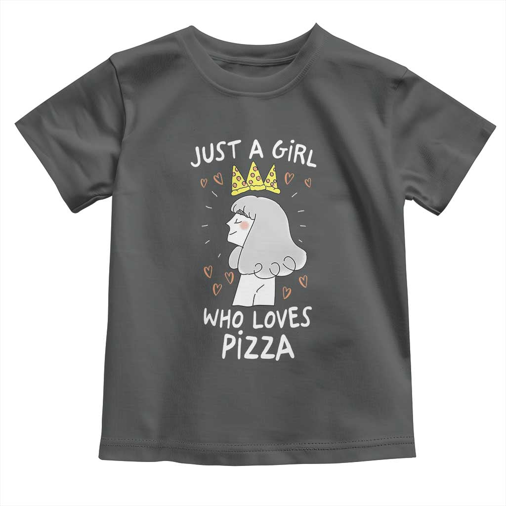 Just A Girl Who Loves Pizza Toddler T Shirt Cute Queen Pizza Crown - Wonder Print Shop