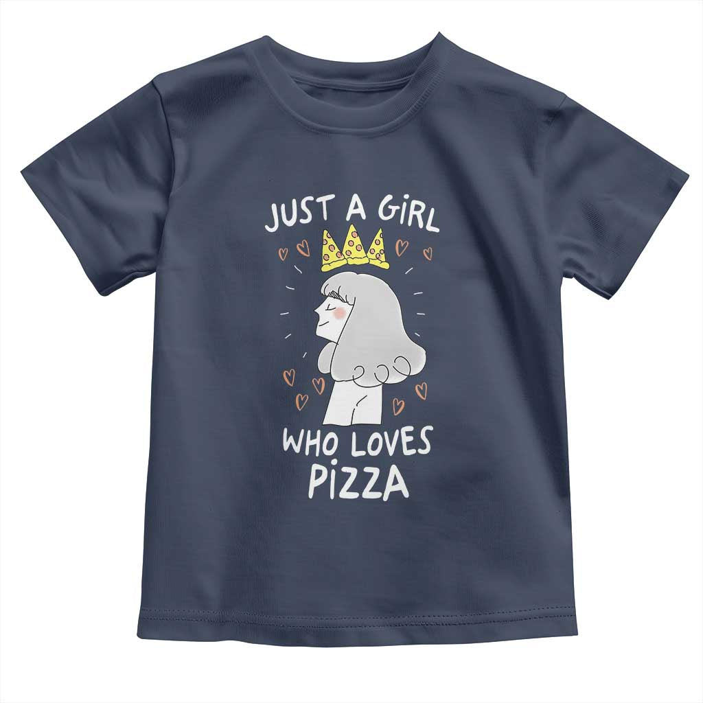 Just A Girl Who Loves Pizza Toddler T Shirt Cute Queen Pizza Crown - Wonder Print Shop