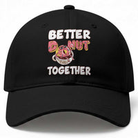 Donut Coffee Better Together Baseball Cap Cute Sweet Dessert Valentine