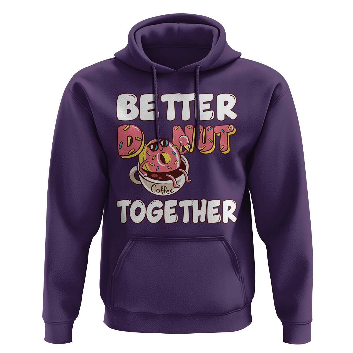 Donut Coffee Better Together Hoodie Cute Sweet Dessert Valentine - Wonder Print Shop