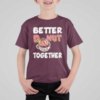 Donut Coffee Better Together T Shirt For Kid Cute Sweet Dessert Valentine - Wonder Print Shop