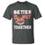 Donut Coffee Better Together T Shirt Cute Sweet Dessert Valentine - Wonder Print Shop