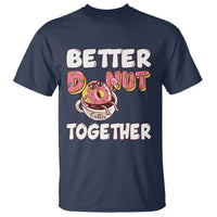Donut Coffee Better Together T Shirt Cute Sweet Dessert Valentine - Wonder Print Shop