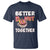 Donut Coffee Better Together T Shirt Cute Sweet Dessert Valentine - Wonder Print Shop