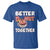 Donut Coffee Better Together T Shirt Cute Sweet Dessert Valentine - Wonder Print Shop