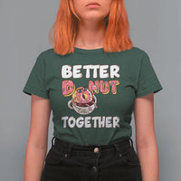 Donut Coffee Better Together T Shirt For Women Cute Sweet Dessert Valentine - Wonder Print Shop