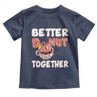 Donut Coffee Better Together Toddler T Shirt Cute Sweet Dessert Valentine - Wonder Print Shop
