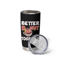 Donut Coffee Better Together Tumbler Cup Cute Sweet Dessert Valentine