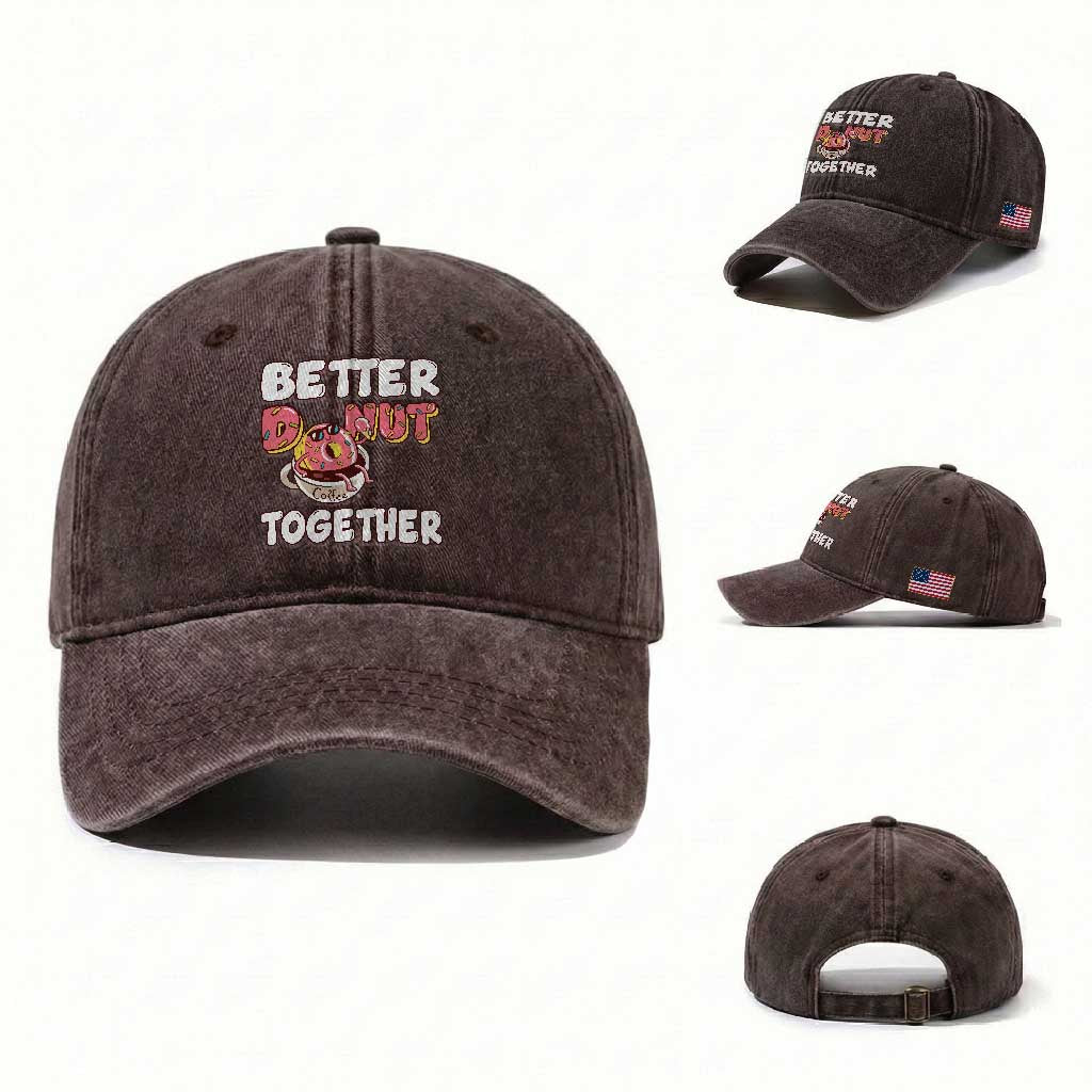 Donut Coffee Better Together Washed Cotton Baseball Cap Cute Sweet Dessert Valentine