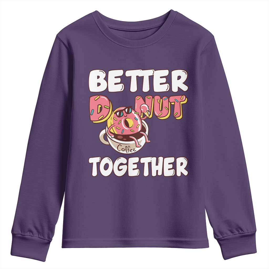 Donut Coffee Better Together Youth Sweatshirt Cute Sweet Dessert Valentine - Wonder Print Shop