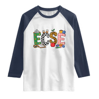 Early Childhood Special Education Teacher Raglan Shirt ECSE Life