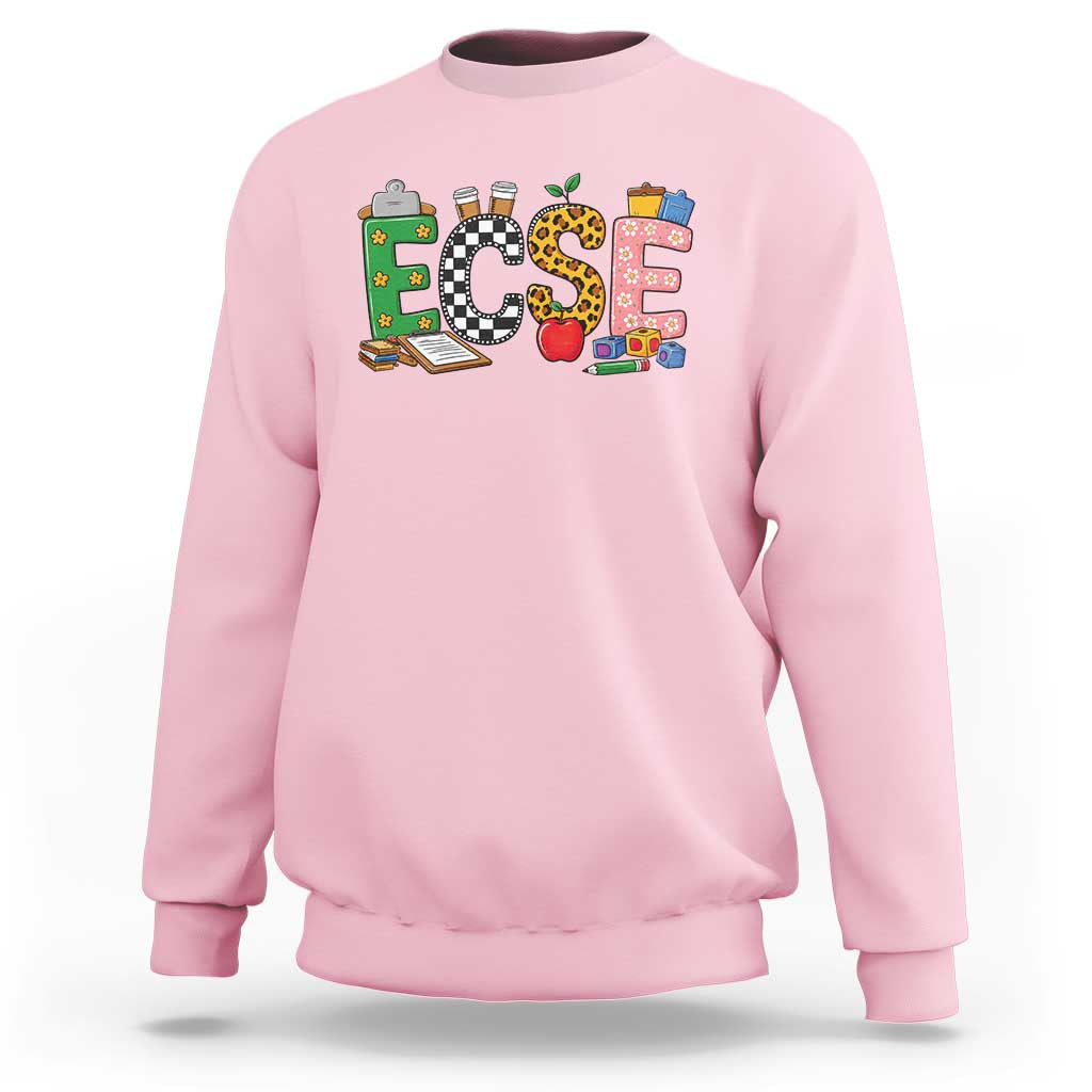 Early Childhood Special Education Teacher Sweatshirt ECSE Life