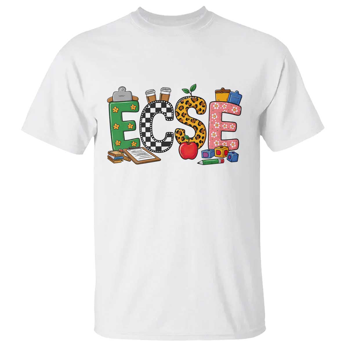 Early Childhood Special Education Teacher T Shirt ECSE Life