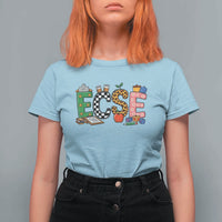 Early Childhood Special Education Teacher T Shirt For Women ECSE Life