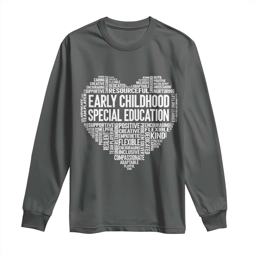 Early Childhood Special Education Teacher Long Sleeve Shirt Caring Compassionate Kindness
