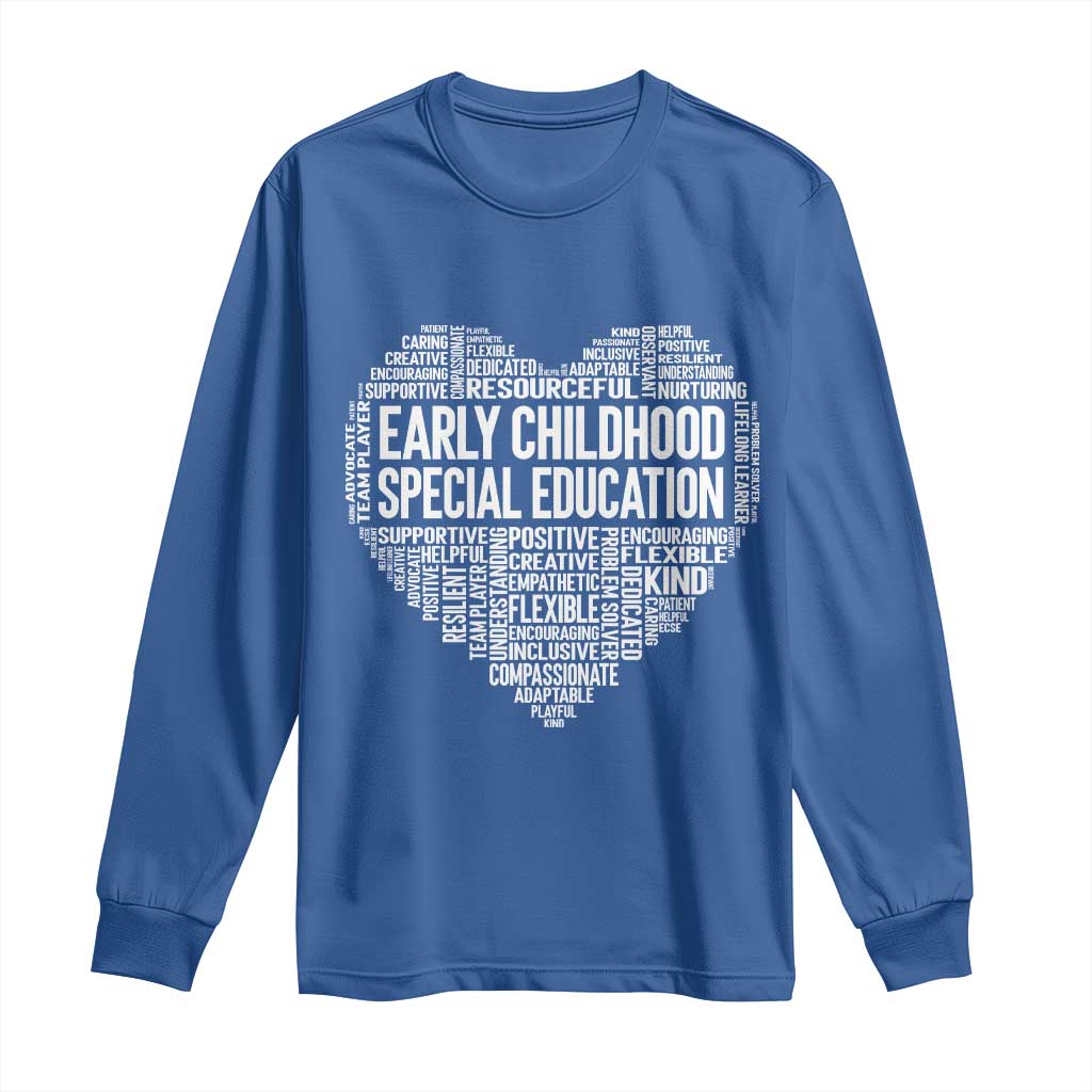 Early Childhood Special Education Teacher Long Sleeve Shirt Caring Compassionate Kindness