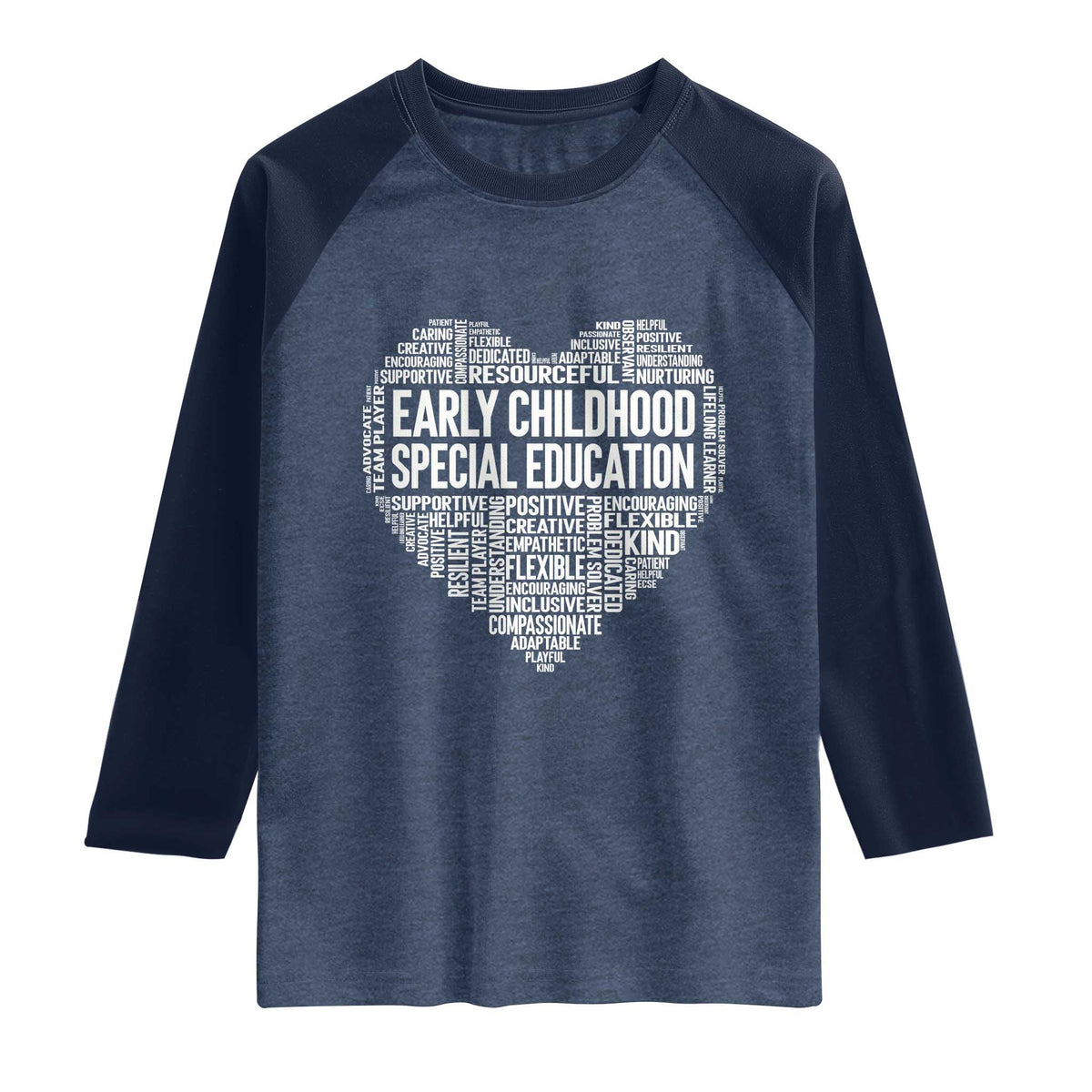 Early Childhood Special Education Teacher Raglan Shirt Caring Compassionate Kindness