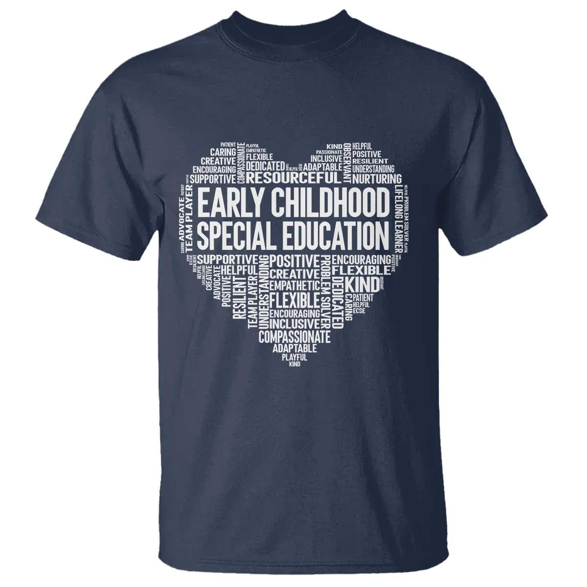 Early Childhood Special Education Teacher T Shirt Caring Compassionate Kindness